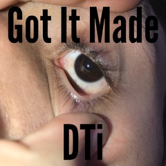 Got It Made