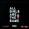 J Dexter Luchiano All Girls Are The Same Remix Prod By Nick Mira Mp3