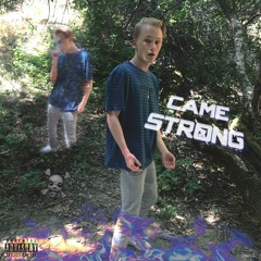 Came Strong (prod. Tory)