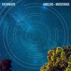 Pathways (feat. Missfudge)