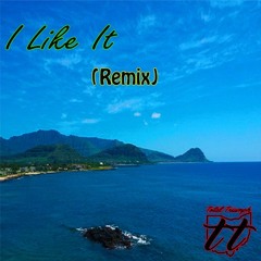 I Like It (REMIX) BiG ZiP ft Slim Wez