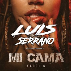 Karol G - Mi Cama ( Luis Serrano Lokochon Mix ) FREE DOWNLOAD