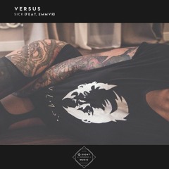 Versus - Sick (feat. EMMVR )