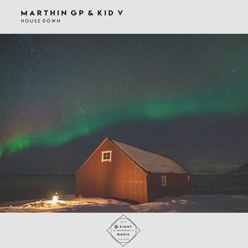 Marthin GP & Kid V - House Down (Original Mix)