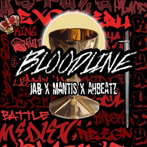 Bloodline (JAB x Mantis x AhBeaTz) Prod. Homage