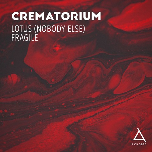 A. Crematorium - Lotus (Nobody Else) [OUT NOW]