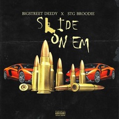 Slide on em ft BigStreet Deedy
