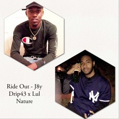 Ride Out - J8y Drip43 x Nature