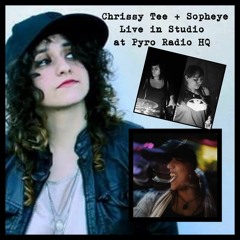 Chrissy Tee + Sopheye Live in Studio at Pyro Radio HQ