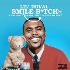 Lil Duval - Smile (Living My Best Life) [feat. Snoop Dogg & Ball Greezy & Midnight Star]