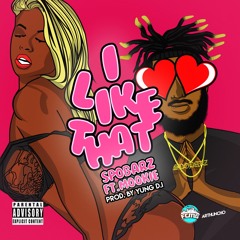 I Like That - Spobarz Ft. Mookie