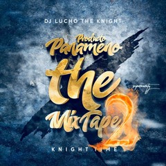 PRODUCTO PANAMEÑO VOL.2 BY DJ LUCHO THE KNIGHT