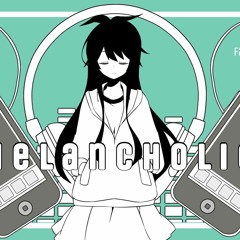 M E L A N C H O L I C - Lin
