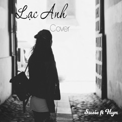Lạc Anh ( Cover ) - Suzie Ft Hyn