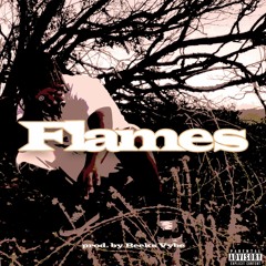 Flames (prod. by Beeks Vybe)
