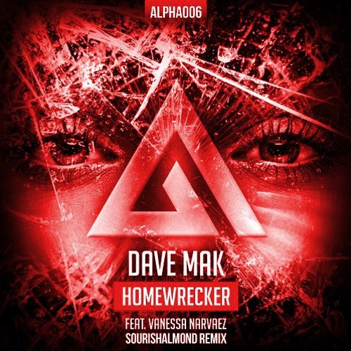 Dave Mak Ft. Vanessa Narvaez - Homewrecker (SourishAlmond Remix) Free Download