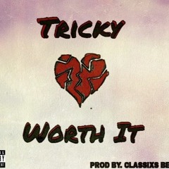 Worth It (Prod. By Classixs Beats)