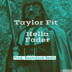 Hella Fader - Taylor Fit (Prod. Boomdock Beats)
