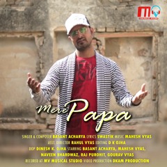Mere Papa | Basant acharya | Motivational song | The father's day special song | M V Musical Studio