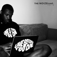 The NOIZEcast vol. 6
