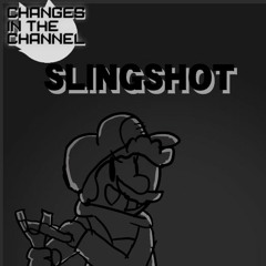[Changes in the Channel] - SLINGSHOT