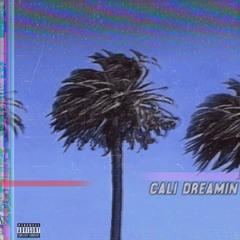Cali Dreamin (Prod. CRIS)
