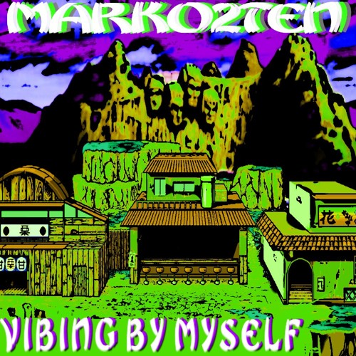 VIBING BY MYSELF (prod. Marko2ten)