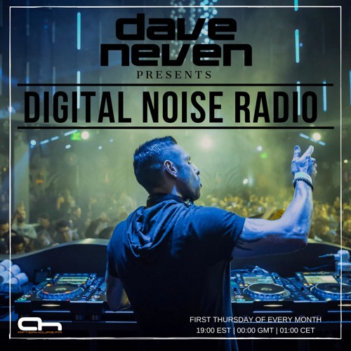 Dave Neven - Digital Noise Radio 032