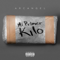 Arcangel - Mi Primer Kilo (Audio Oficial)