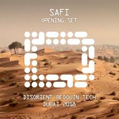 SAFI - Opening Set - Disorient Bedouin Tech - Dubai 2018