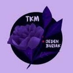TKM - Jeden Buziak