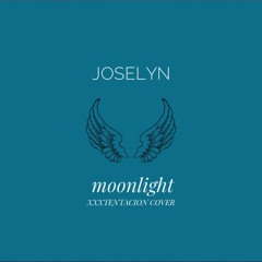 Joselyn - Moonlight (XXXTENTACION Cover)