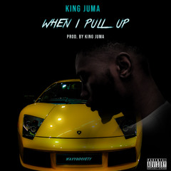 When I Pull Up (Prod. by JO DaGoat)