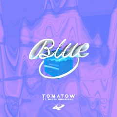 Tomatow - Blue (feat. Nadya Sumarsono)