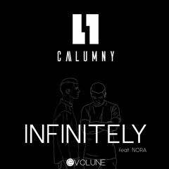 Calumny - Infinitely (feat. Nora)