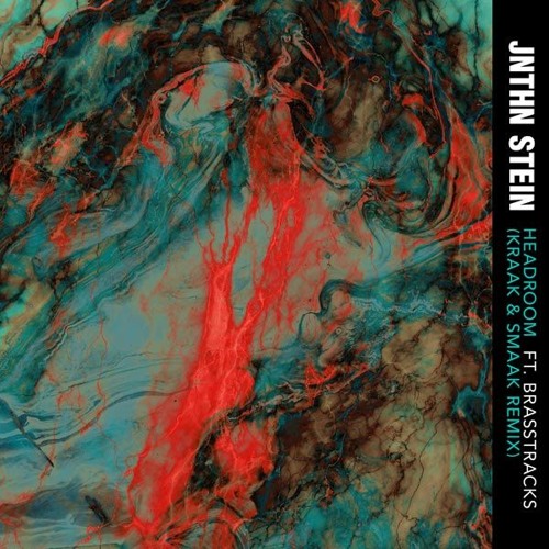 JNTHN STEIN ft. Brasstracks - Headroom (Kraak & Smaak Remix)
