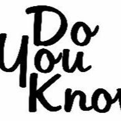 Do You Know?