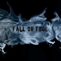 fall or fool feat. dropdead (prod. by cursebox)