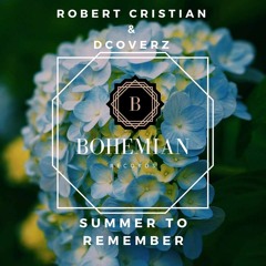 Robert Cristian & Dcoverz - Summer To Remember (Original Mix)