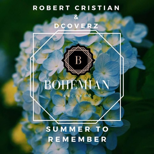 Robert Cristian & Dcoverz - Summer To Remember (Original Mix)