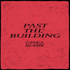 Gundelach - Past The Building (ginla Remix)