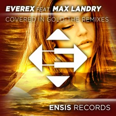 Everex feat. Max Landry - Covered In Gold (ELBI Remix)[OUT NOW]