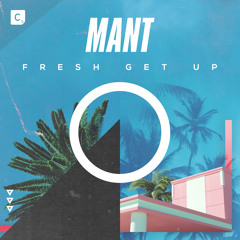 MANT - Fresh Get Up