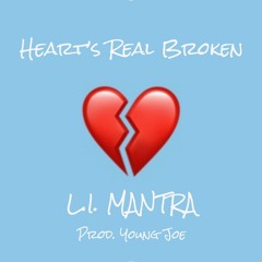L.I. Mantra - Heart's Real Broken (Prod. Young Joe)