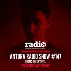 Antura Radio Show Featuring Last Vision Hosted By Ben Teufel