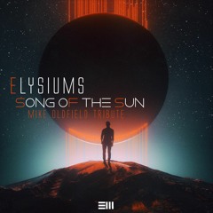 Elysiums - Song Of The Sun (Mike Oldfield Tribute)