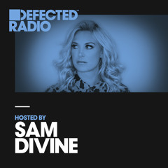 Defected Radio Show presented by Sam Divine - 06.07.18