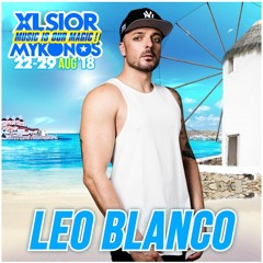 XLSIOR MYKONOS PODCAST 2018 By LEO BLANCO