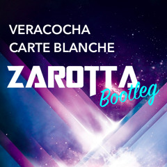 Veracocha - Carte Blanche (Zarotta Bootleg)*free release*