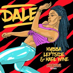 Kybba - Dale ft. Leftside & Karl Wine